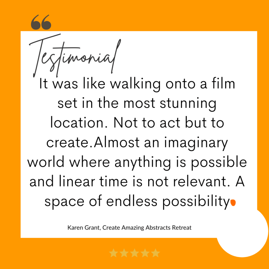 Karen Grant Testimonial It was like walking onto a film set in the most stunning location. Not to act but to create.Almost an imaginary world where anything is possible and linear time is not relevant. A space of endless possibility.