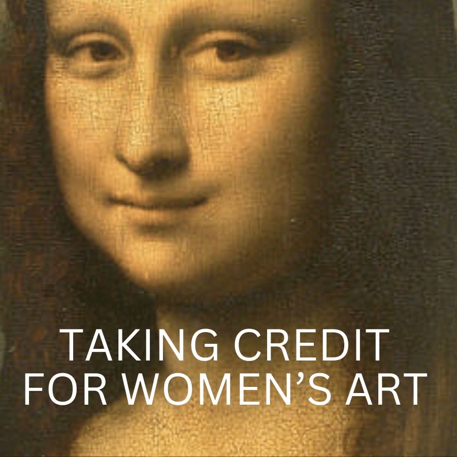 taking credit for women’s art