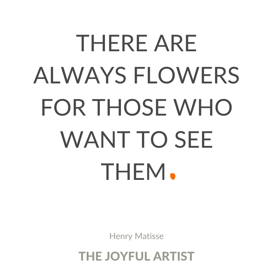 THERE-ARE-ALWAYS-FLOWERS-FOR-THOSE-WHO-WANT-TO-SEE-THEM