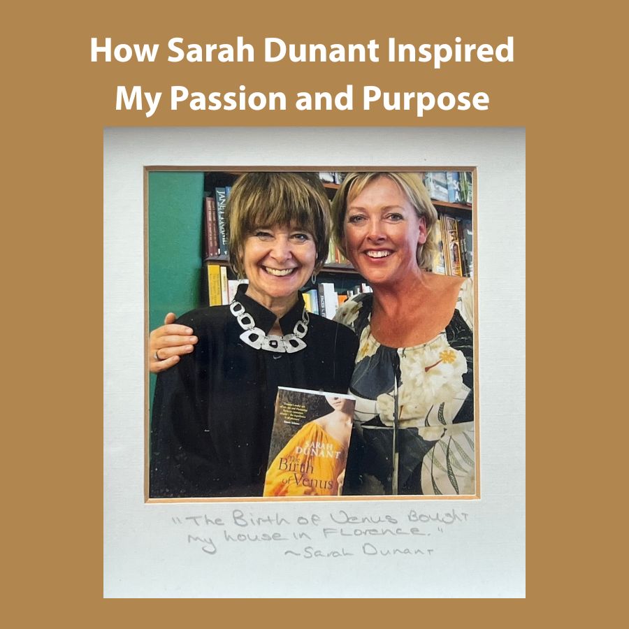 How Sarah Dunant Inspired My Passion and Purpose