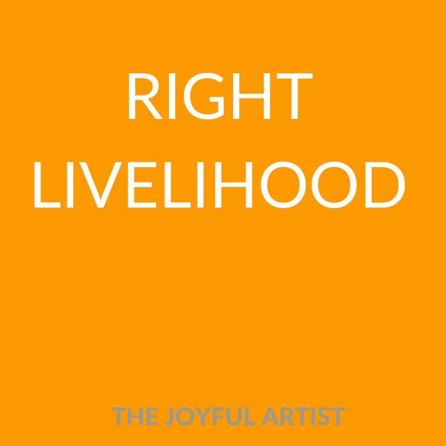RIGHT LIVELIHOOD