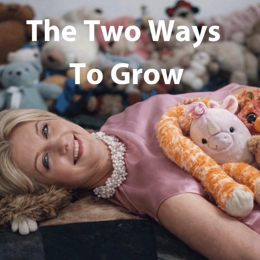 These are the two ways to grow