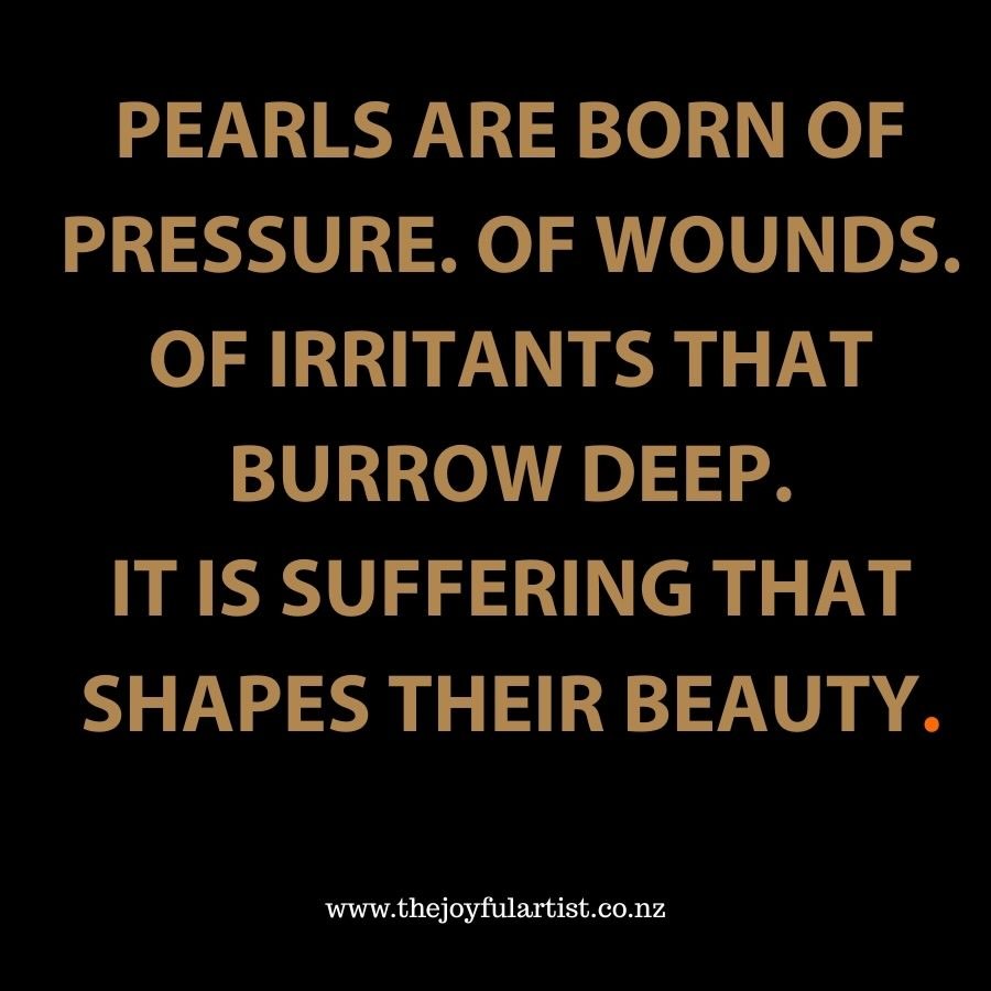 Pearls-are-born-of-pressure.-Of-wounds.-Of-irritants-that-burrow-deep.-It-is-suffering-that-shapes-their-beauty
