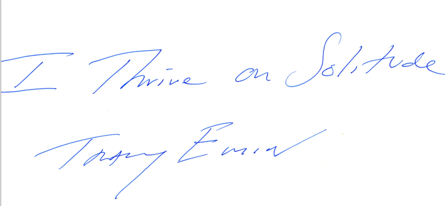 I Thrive on Solitude Tracey Emin