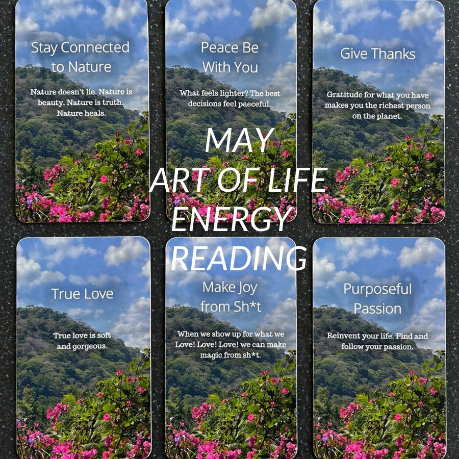 May Energy Reading: New Beginnings, Purpose & Peace with the Art of Life Inspiration Deck
